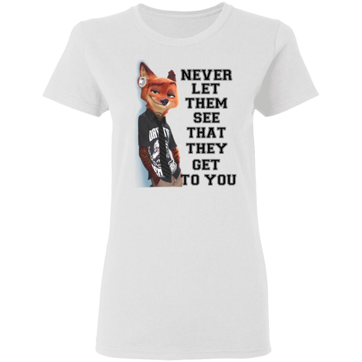 Never Let Them See That They Get To You Nick Wilde Shirt, Hoodie, Tank