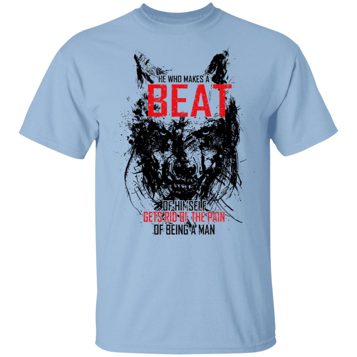 
	He Who Makes A Beast Of Himself Gets Rid Of The Pain Of Being A Man Shirt, Hoodie, Tank