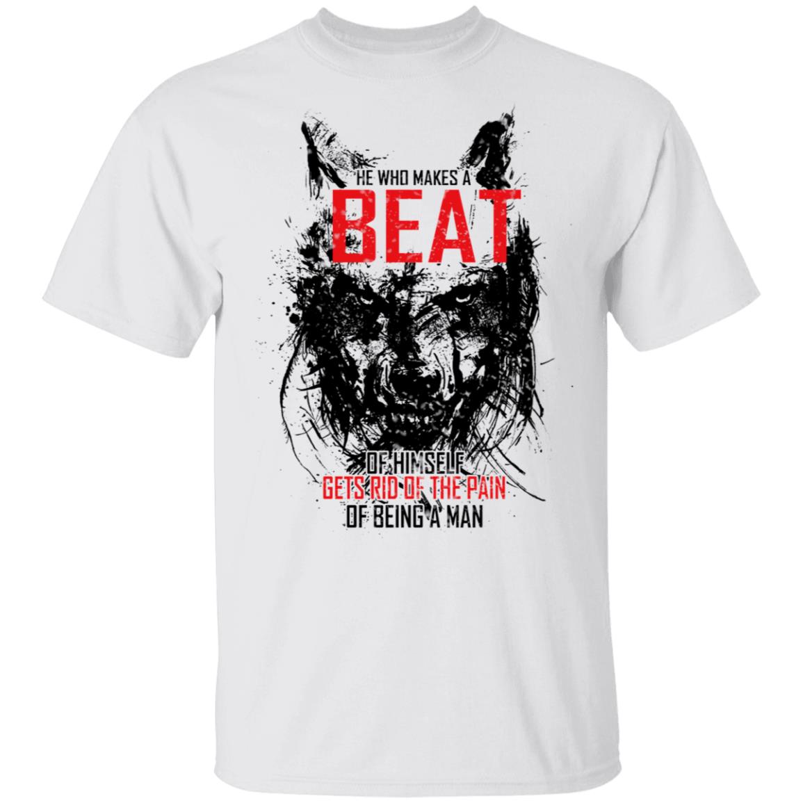 He Who Makes A Beast Of Himself Gets Rid Of The Pain Of Being A Man Shirt, Hoodie, Tank