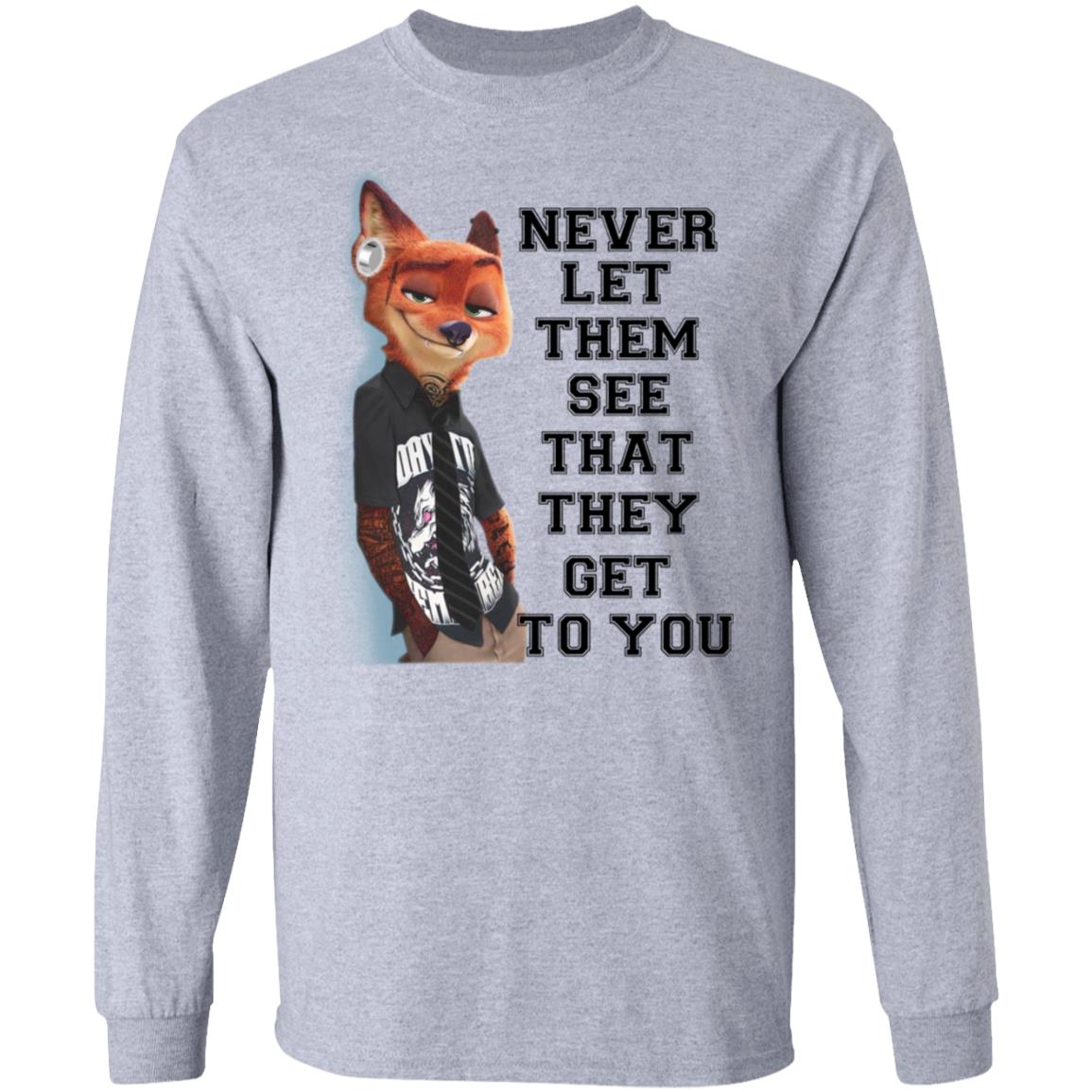 Never Let Them See That They Get To You Nick Wilde Shirt, Hoodie, Tank