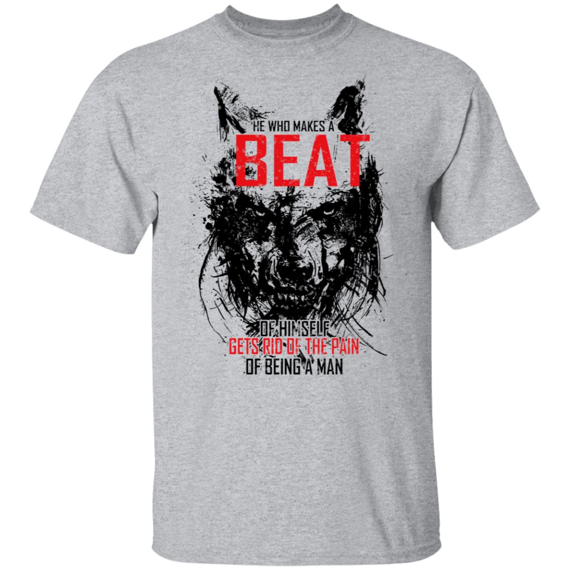 He Who Makes A Beast Of Himself Gets Rid Of The Pain Of Being A Man Shirt, Hoodie, Tank