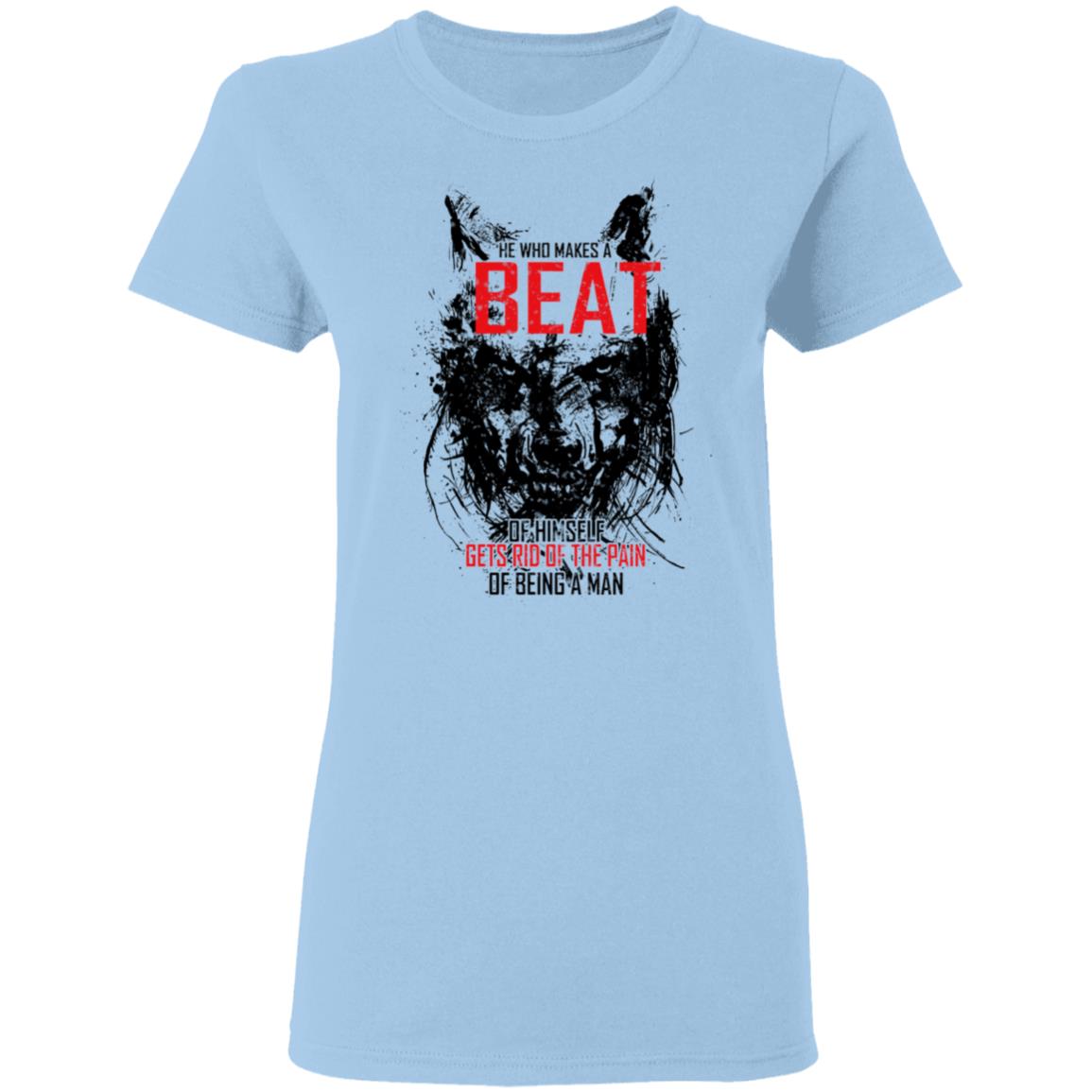 He Who Makes A Beast Of Himself Gets Rid Of The Pain Of Being A Man Shirt, Hoodie, Tank
