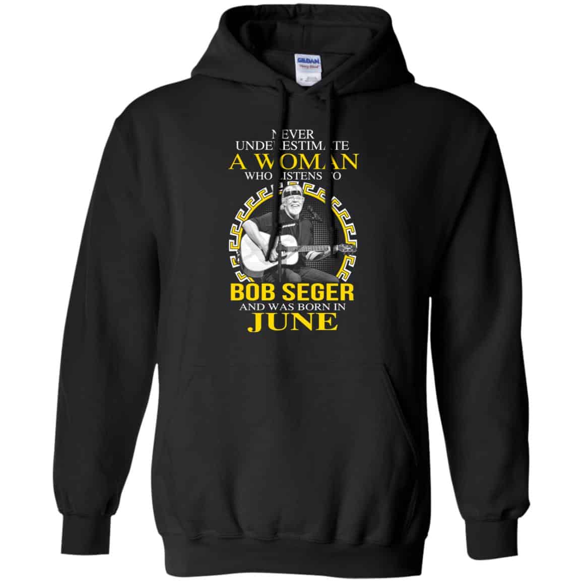 A Woman Who Listens To Bob Seger And Was Born In June T-Shirts, Hoodie, Tank