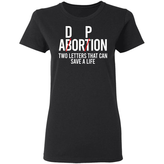 DP Abortion Two Letters That Can Save A Life Shirt, Hoodie, Tank