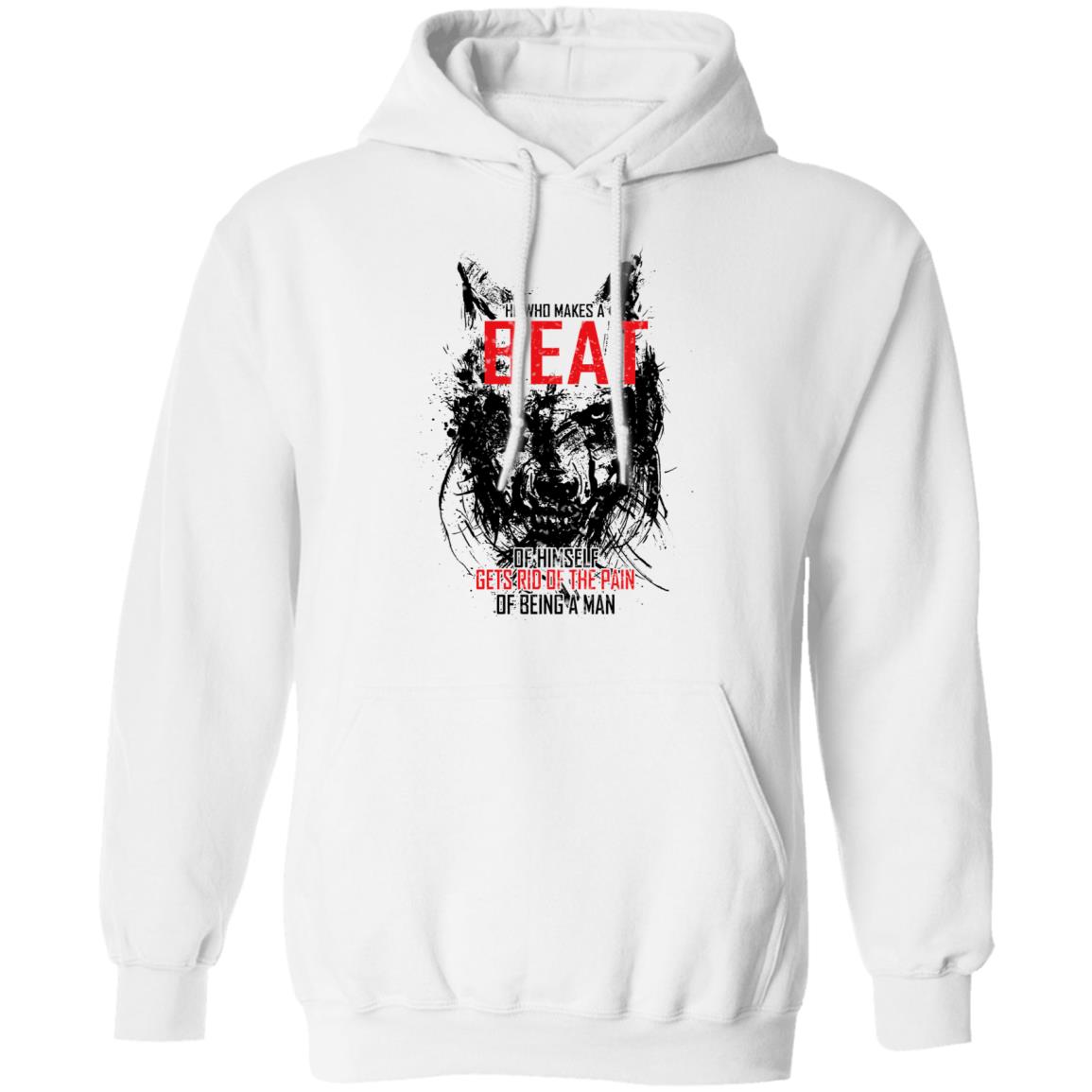 He Who Makes A Beast Of Himself Gets Rid Of The Pain Of Being A Man Shirt, Hoodie, Tank