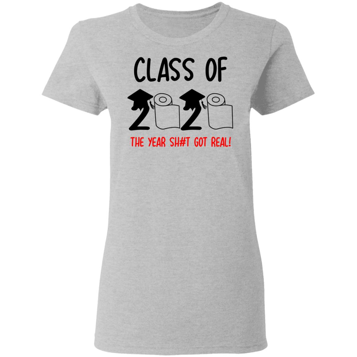 Class Of 2020 The Year Shit Got Real Shirt, Hoodie, Tank