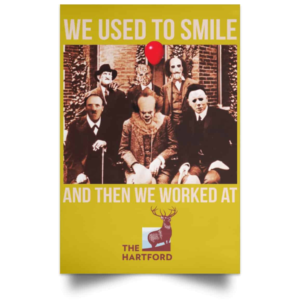 We Used To Smile And Then We Worked At The Hartford Posters