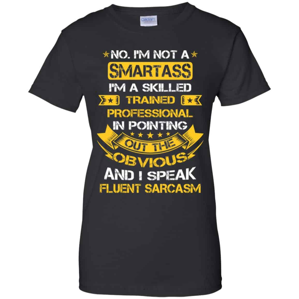 
	No, I’m Not A Smartass I’m A Skilled Trained Professional.. Shirt, Hoodie, Tank