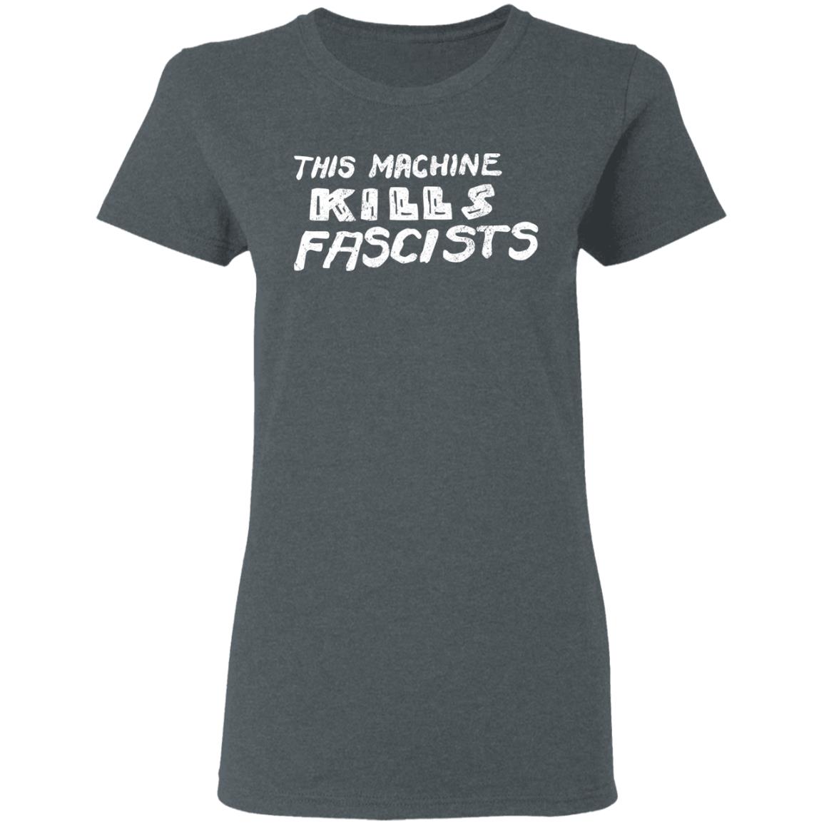 This Machine Kills Fascists Shirt, Hoodie, Tank