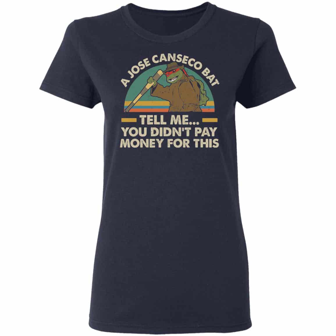 A Jose Canseco Bat Tell Me You Didn’t Pay Money For This Shirt, Hoodie, Tank