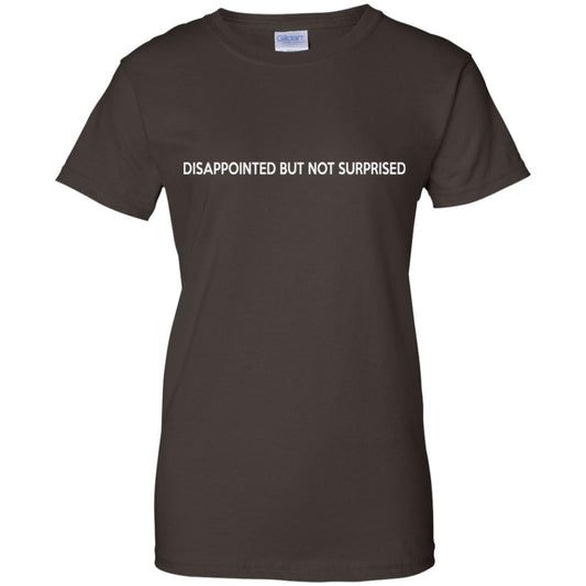 Disappointed But Not Surprised T-Shirts, Hoodie, Tank