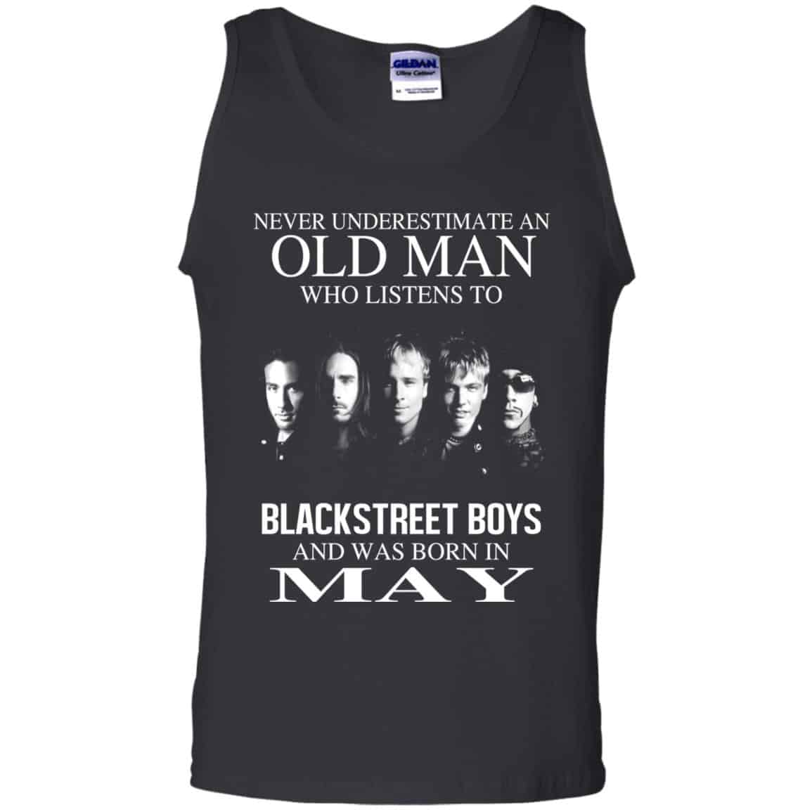 An Old Man Who Listens To Backstreet Boys And Was Born In May T-Shirts, Hoodie, Tank