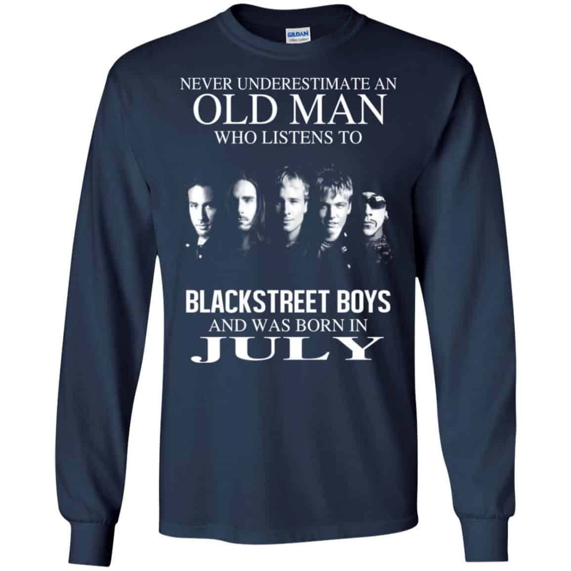 An Old Man Who Listens To Backstreet Boys And Was Born In July T-Shirts, Hoodie, Tank