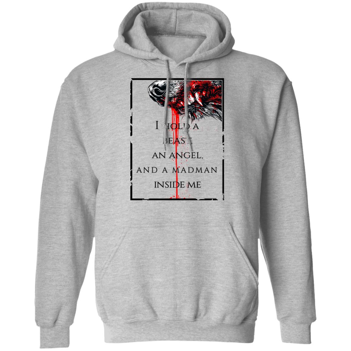 I Hold A Beast An Angel And A Madman Inside Me Shirt, Hoodie, Tank