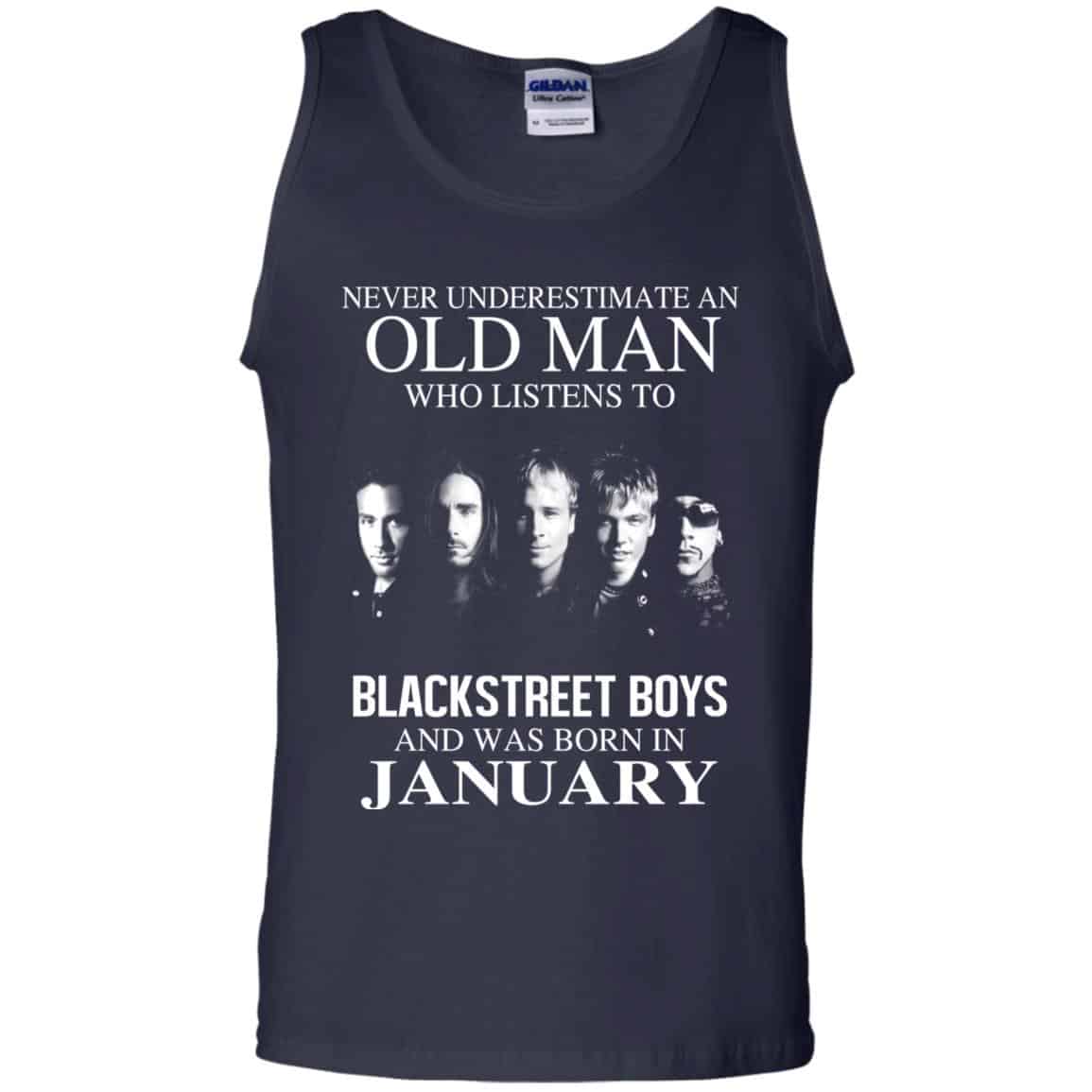 An Old Man Who Listens To Backstreet Boys And Was Born In January T-Shirts, Hoodie, Tank