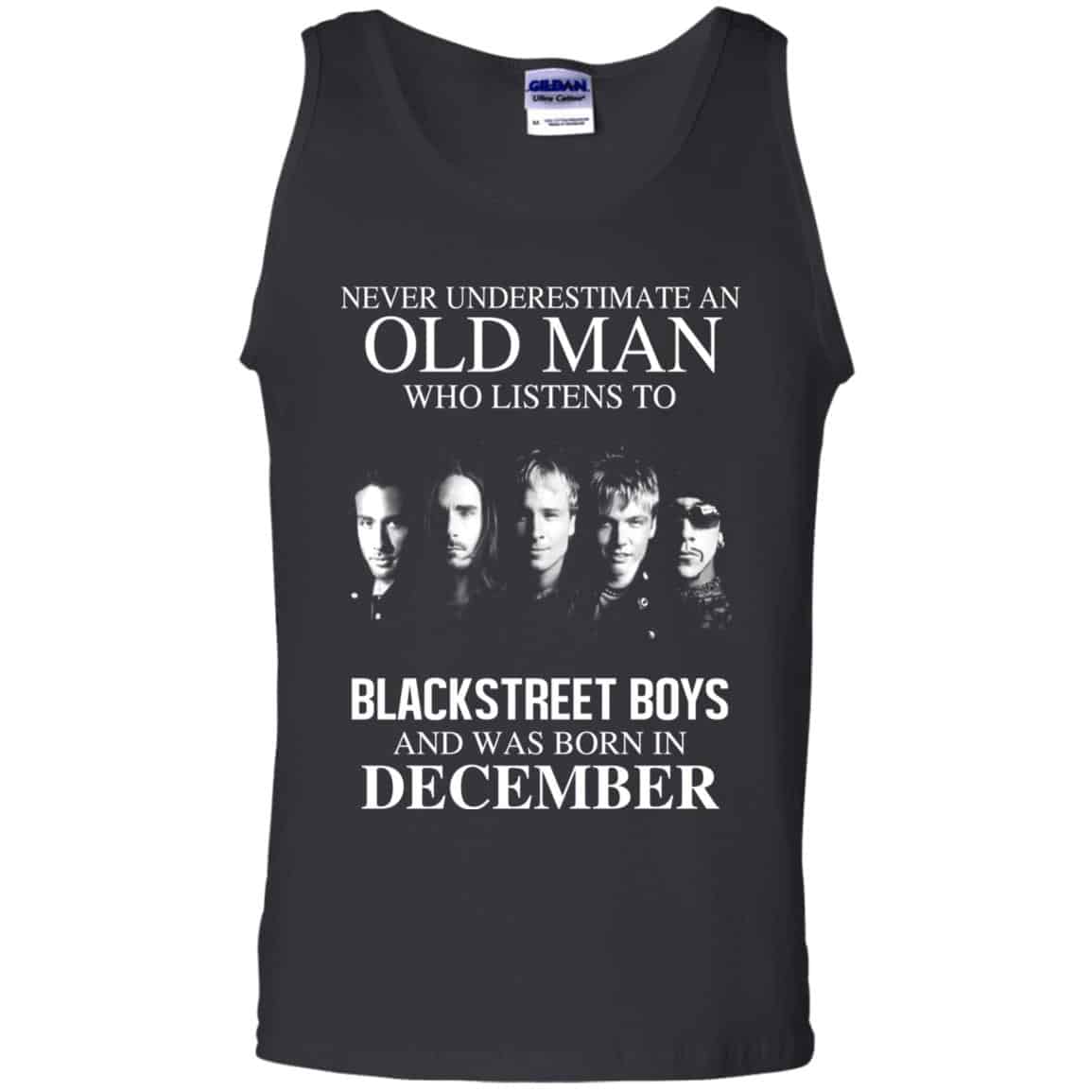 An Old Man Who Listens To Backstreet Boys And Was Born In December T-Shirts, Hoodie, Tank