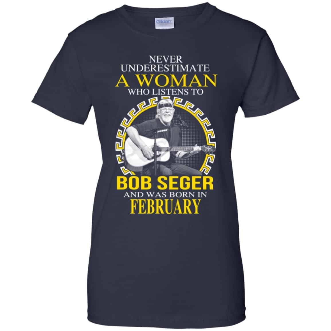 A Woman Who Listens To Bob Seger And Was Born In February T-Shirts, Hoodie, Tank