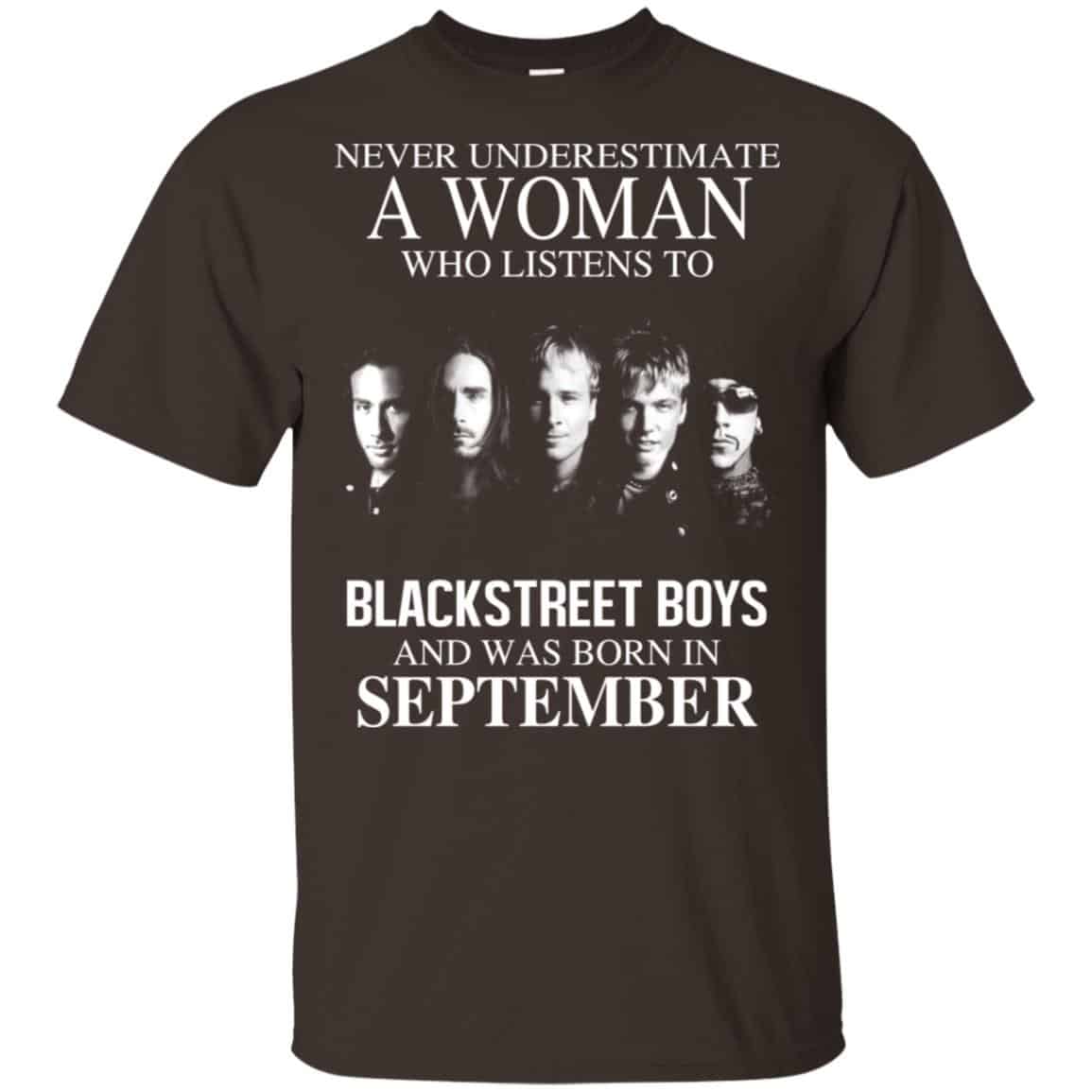 A Woman Who Listens To Backstreet Boys And Was Born In September T-Shirts, Hoodie, Tank