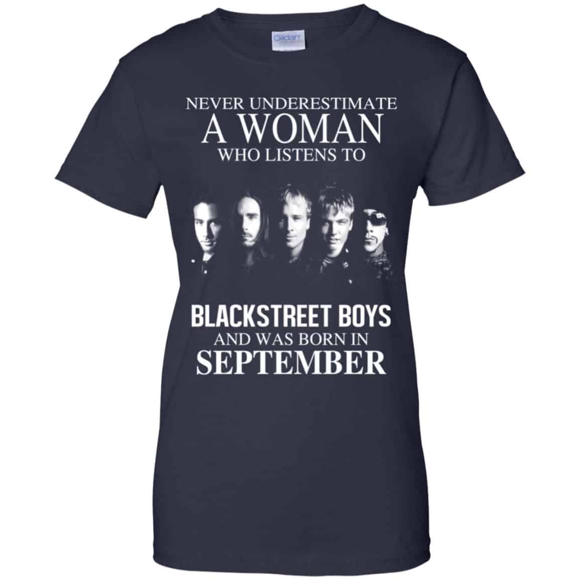 A Woman Who Listens To Backstreet Boys And Was Born In September T-Shirts, Hoodie, Tank
