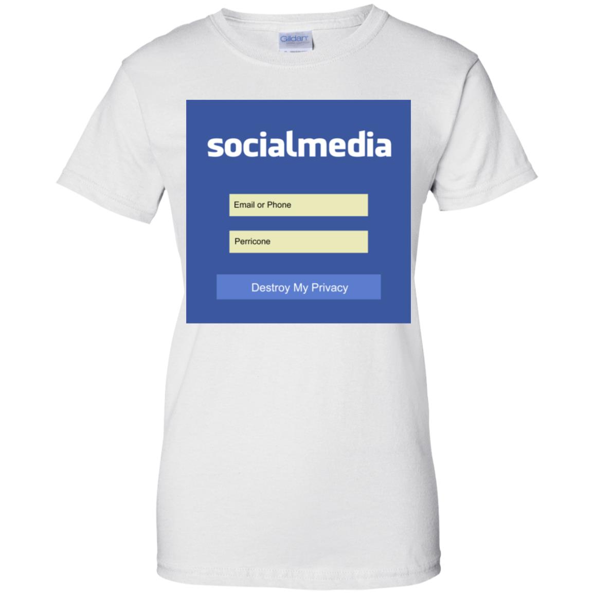 Destroy My Privacy Social Media T-Shirts, Hoodie, Tank