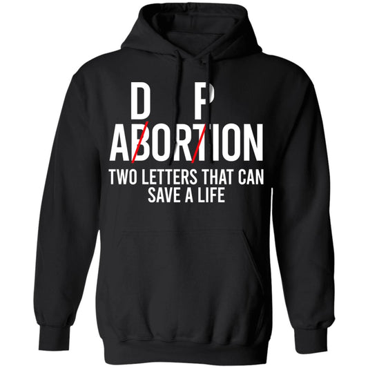
	DP Abortion Two Letters That Can Save A Life Shirt, Hoodie, Tank