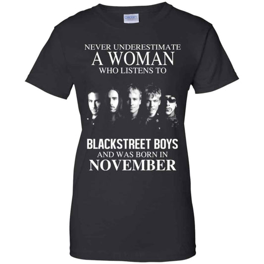 
	A Woman Who Listens To Backstreet Boys And Was Born In November T-Shirts, Hoodie, Tank