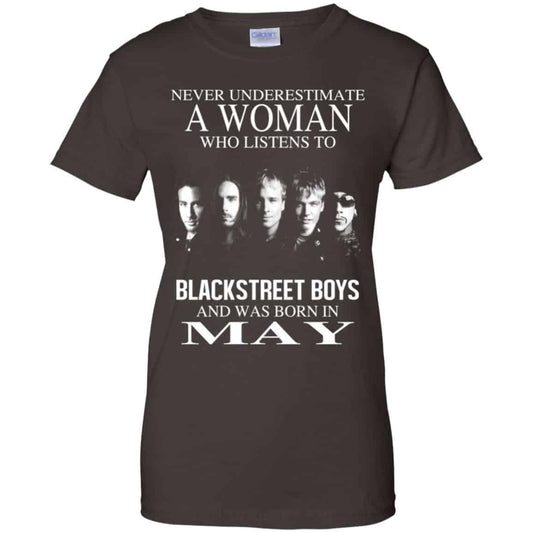 A Woman Who Listens To Backstreet Boys And Was Born In May T-Shirts, Hoodie, Tank