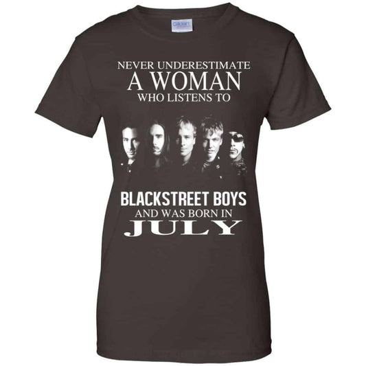 A Woman Who Listens To Backstreet Boys And Was Born In July T-Shirts, Hoodie, Tank