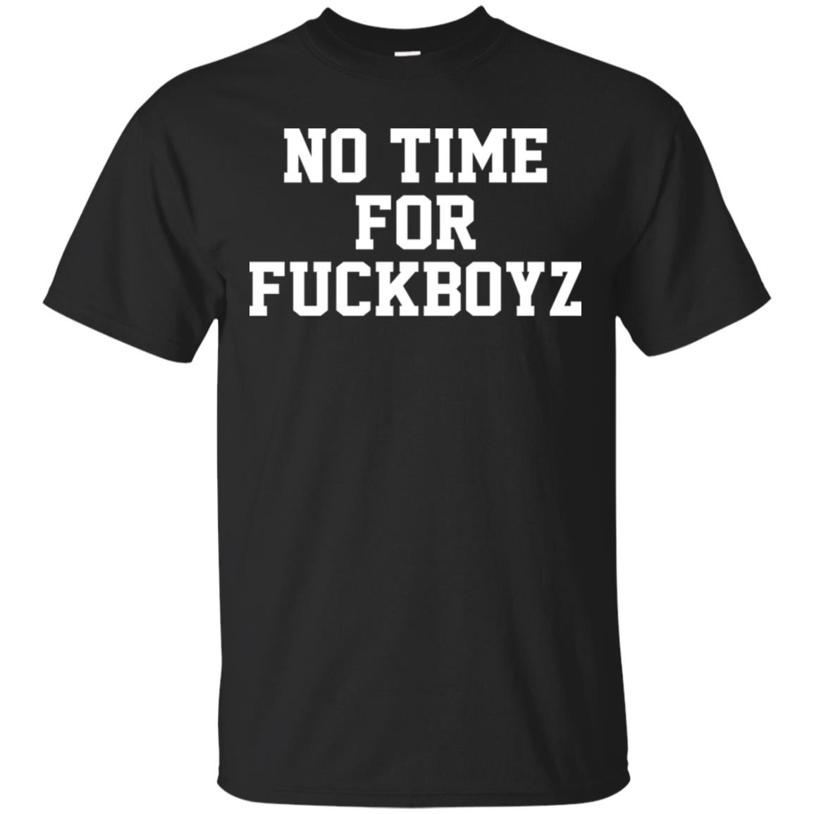 O Mighty No Time For Fuckboyz T-Shirts, Hoodie, Tank