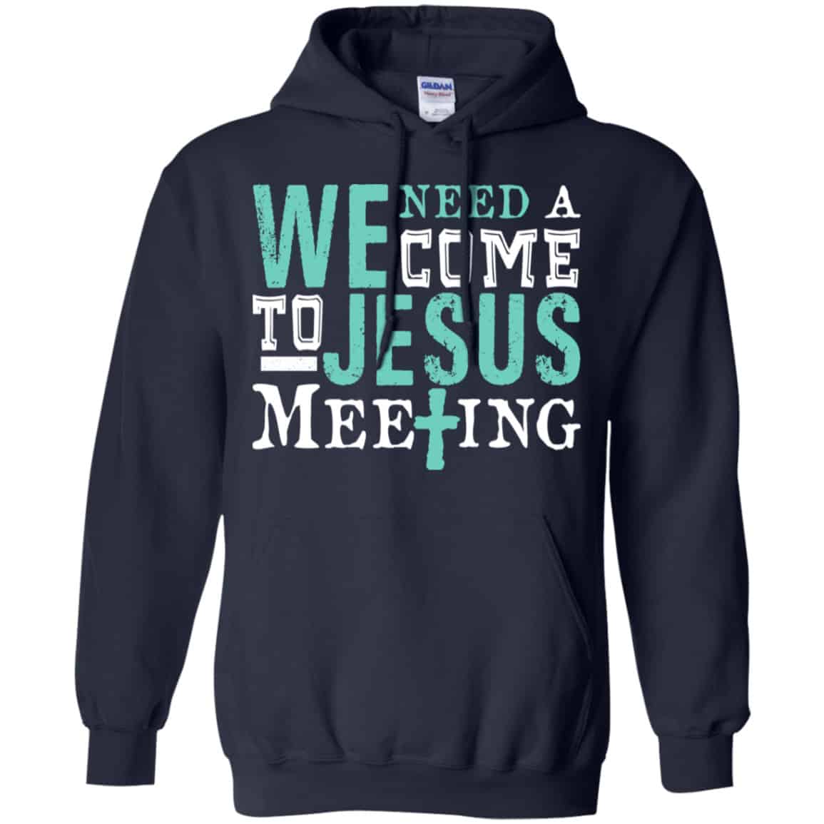 We Need A Come To Jesus Meeting Shirt, Hoodie, Tank