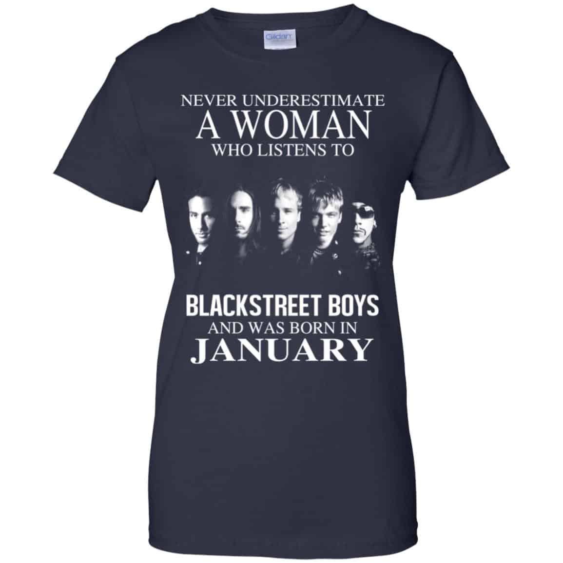 A Woman Who Listens To Backstreet Boys And Was Born In January T-Shirts, Hoodie, Tank