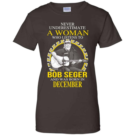 A Woman Who Listens To Bob Seger And Was Born In December T-Shirts, Hoodie, Tank