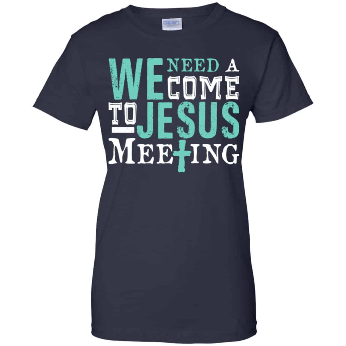 We Need A Come To Jesus Meeting Shirt, Hoodie, Tank