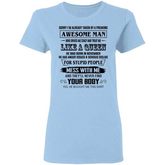 
	I’m Already Taken By A Freaking Awesome Man Who Drives Me Crazy And Born In November Shirt, Hoodie, Tank