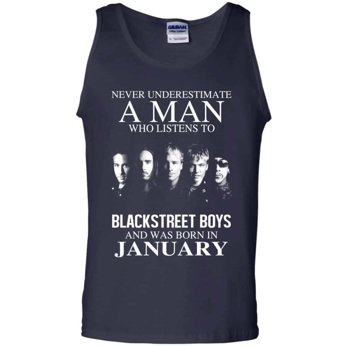 A Man Who Listens To Backstreet Boys And Was Born In January T-Shirts, Hoodie, Tank