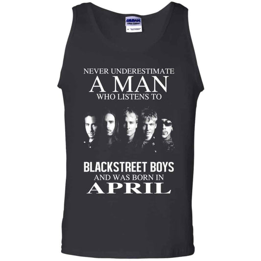 
	A Man Who Listens To Backstreet Boys And Was Born In April T-Shirts, Hoodie, Tank