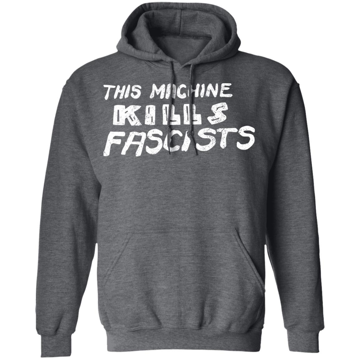 This Machine Kills Fascists Shirt, Hoodie, Tank