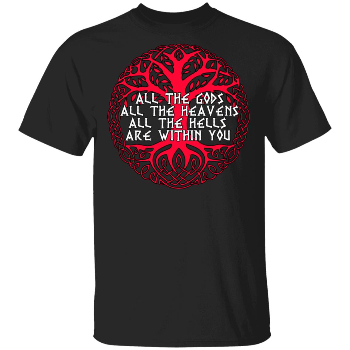 All The Gods All The Heavens All The Hells Are Within You Shirt, Hoodie, Tank