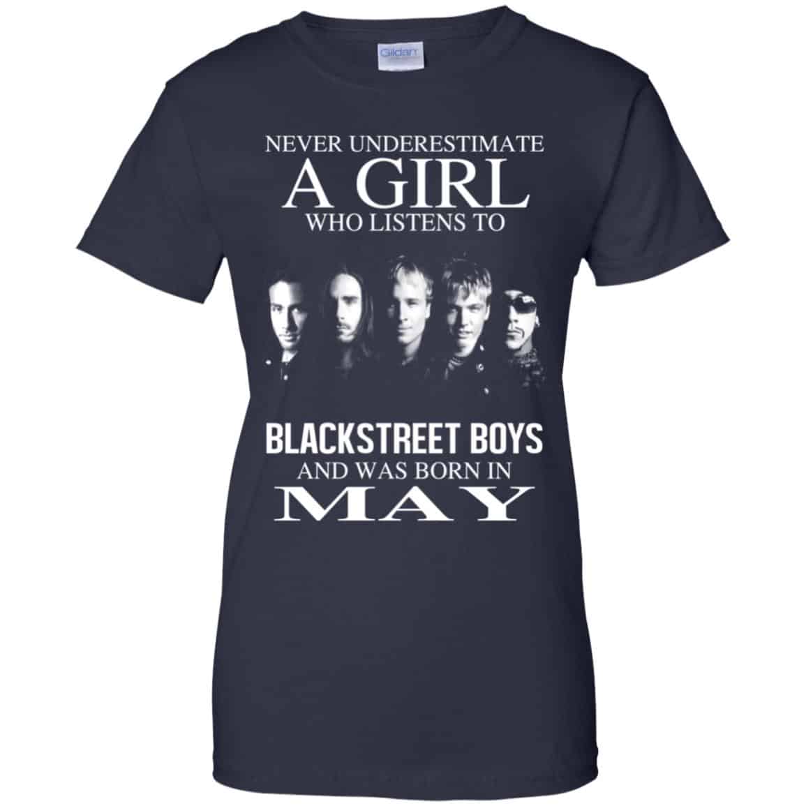 A Girl Who Listens To Backstreet Boys And Was Born In May T-Shirts, Hoodie, Tank