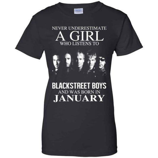 
	A Girl Who Listens To Backstreet Boys And Was Born In January T-Shirts, Hoodie, Tank