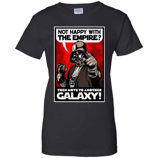 
	Darth Vader: Not Happy With The Empire Then Move To Another Galaxy T-Shirts, Hoodie, Tank