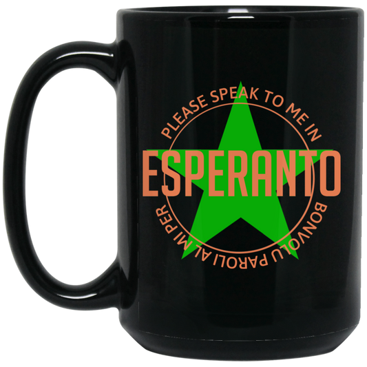Please Speak To Me In Esperanto Bonvolu Paroli al Mi Per Esperanto Mug