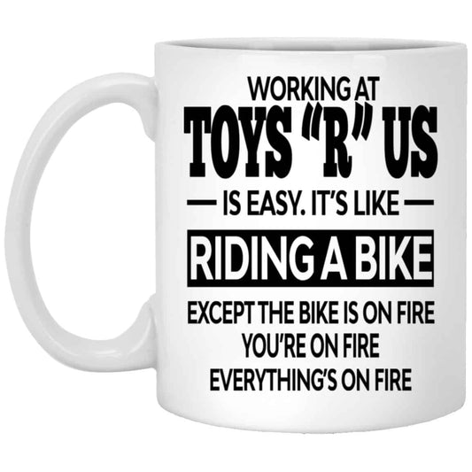 
	Working At Toys “R” Us Is Easy It’s Like Riding A Bike Mug