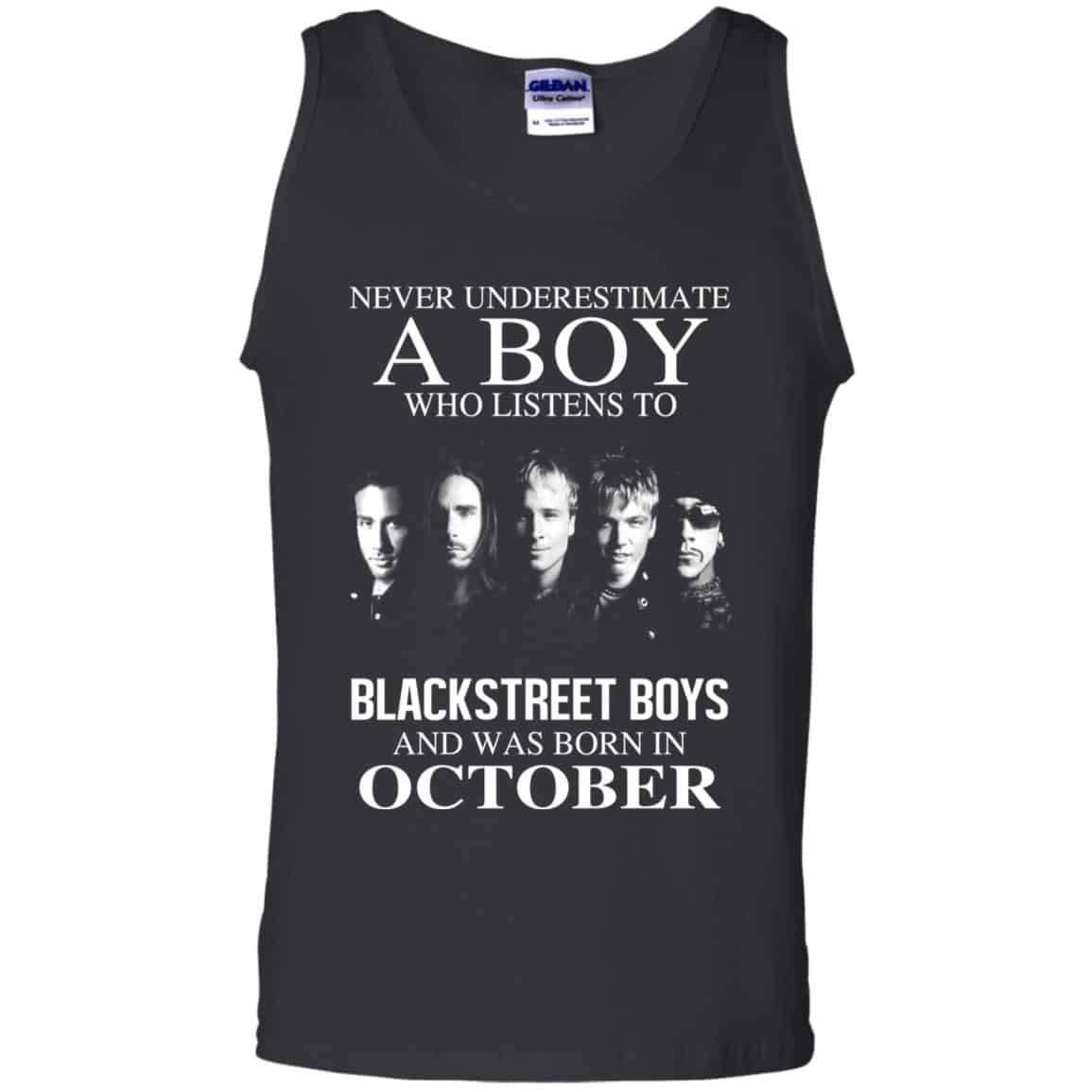 A Boy Who Listens To Backstreet Boys And Was Born In October T-Shirts, Hoodie, Tank