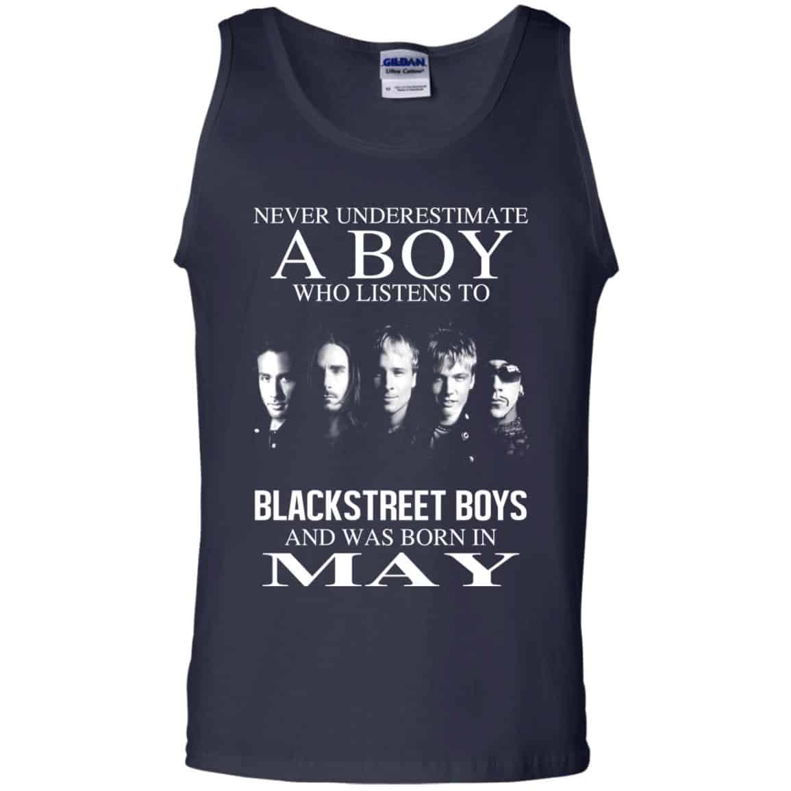 A Boy Who Listens To Backstreet Boys And Was Born In May T-Shirts, Hoodie, Tank