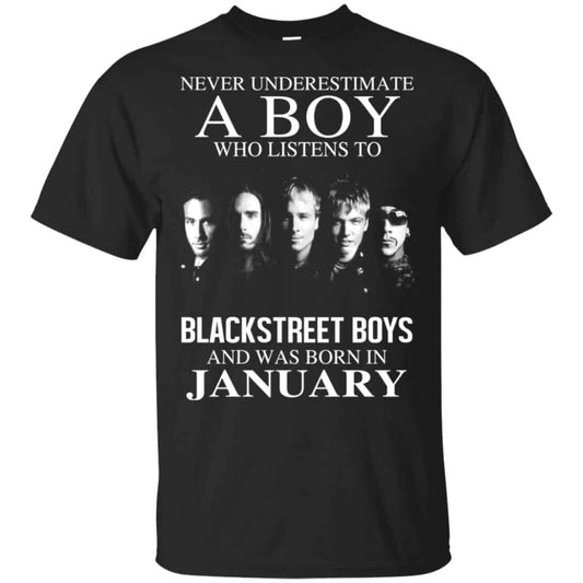
	A Boy Who Listens To Backstreet Boys And Was Born In January T-Shirts, Hoodie, Tank