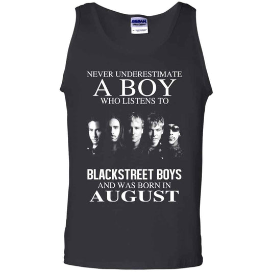 A Boy Who Listens To Backstreet Boys And Was Born In August T-Shirts, Hoodie, Tank