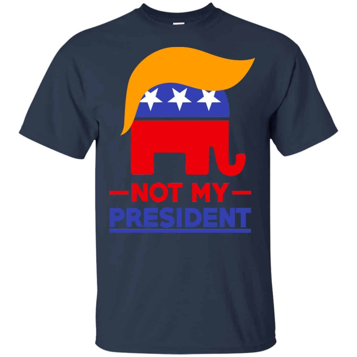 Not My President Anti Donald Trump Shirt, Hoodie, Tank