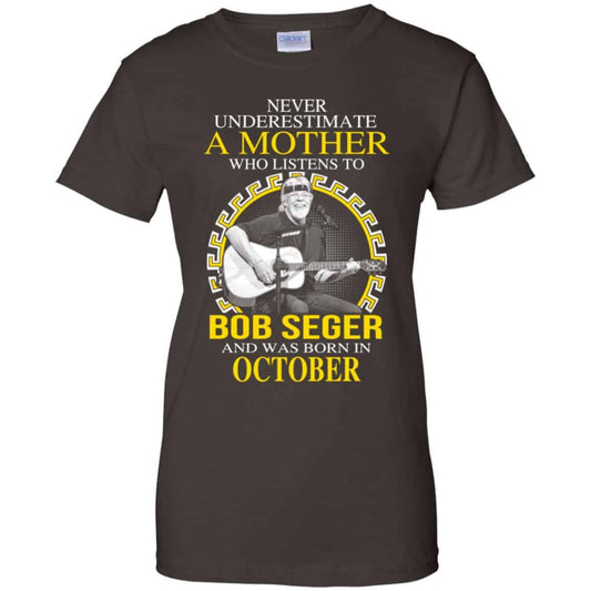 A Mother Who Listens To Bob Seger And Was Born In October T-Shirts, Hoodie, Tank