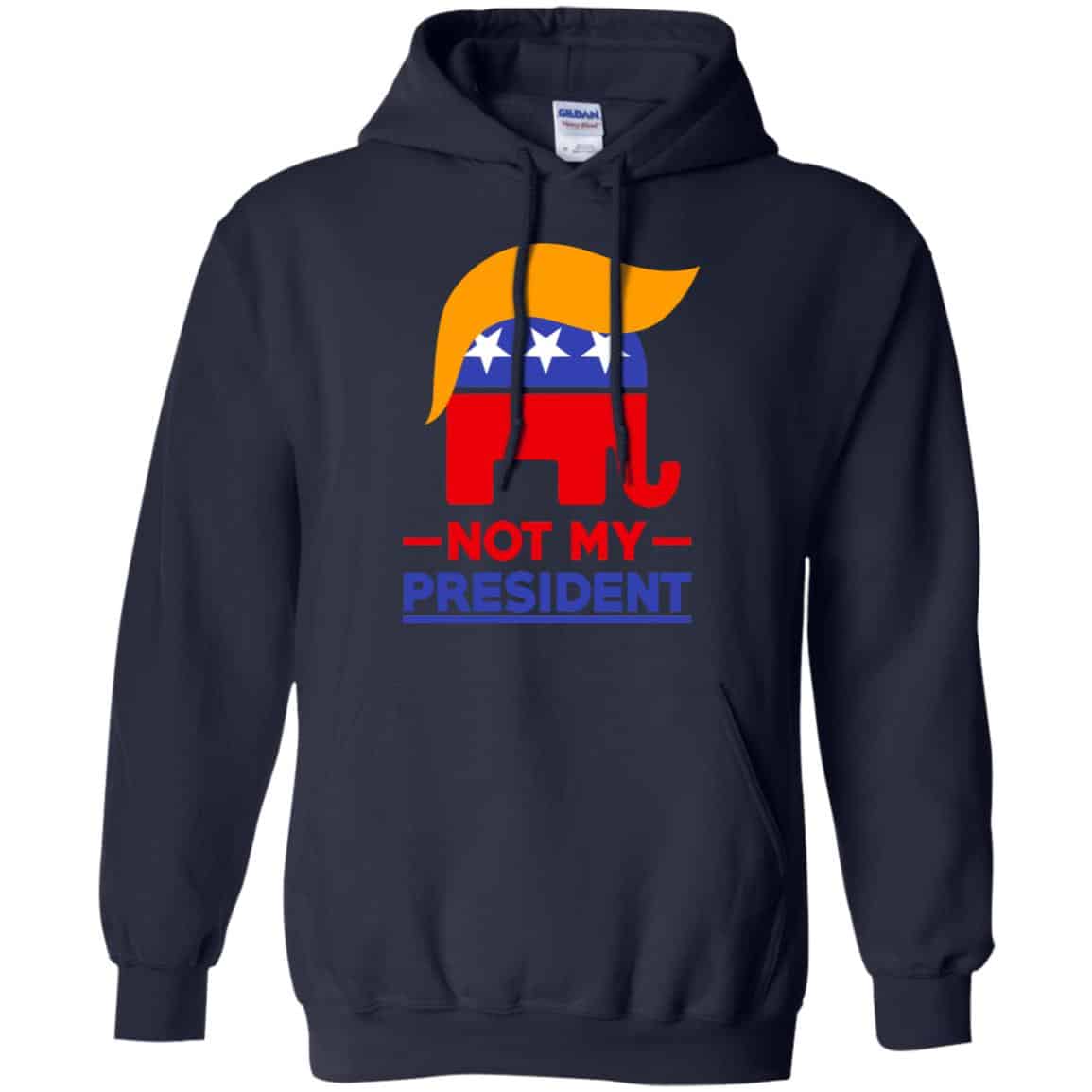 Not My President Anti Donald Trump Shirt, Hoodie, Tank